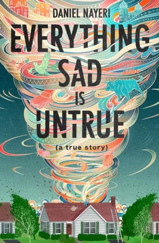 Everything sad is untrue book cover