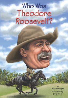 Who was Theodore Roosevelt book cover